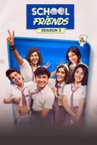 School Friends Season (1 – 3) 2025 Hindi Web Series HD School Friends Season (1 – 3) 2025 Hindi Web Series HD